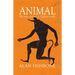 Animal: Notes from a Labyrinth