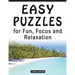 Easy Puzzles for Fun, Focus and Relaxation: Includes Spot the Odd One Out, Find the Differences, Word Searches and Mazes