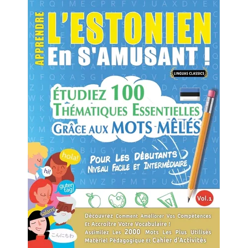 Apprendre l'Estonien En s'Amusant - Pour Les Débutants: Niveau Facile Et Intermédiaire - Étudiez 100 Thématiques Essentielles Grâce Aux Mots Mêlés - V