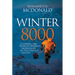 Winter 8000: Climbing the World's Highest Mountains in the Coldest Season