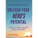 The Theatrics of Success: Unleash Your Hero's Potential
