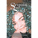 Sequin Soul: Poetry from the Spirit
