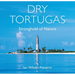 Dry Tortugas: Stronghold of Nature