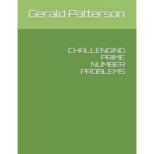 Challenging Prime Number Problems