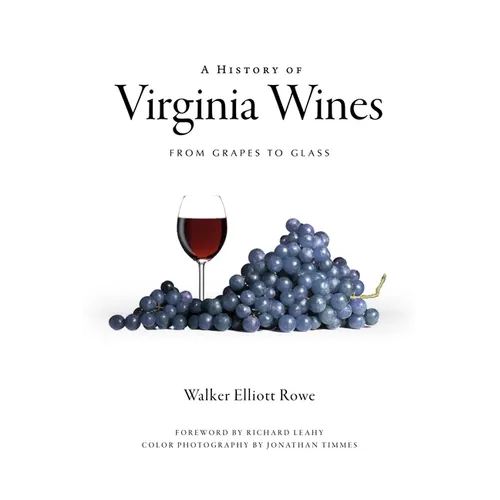 A History of Virginia Wines: From Grapes to Glass
