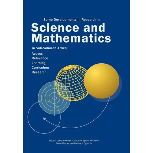Some Developments in Research in Science and Mathematics in Sub-Saharan Africa: Access, Relevance, Learning, Curriculum Research