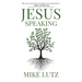 Jesus Speaking: Daily Encouragement from His Words