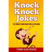 Knock Knock Jokes: The Funniest Knock Knock Jokes In The World