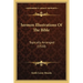 Sermon Illustrations Of The Bible: Topically Arranged (1920)