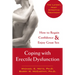 Coping with Erectile Dysfunction: How to Regain Confidence & Enjoy Great Sex