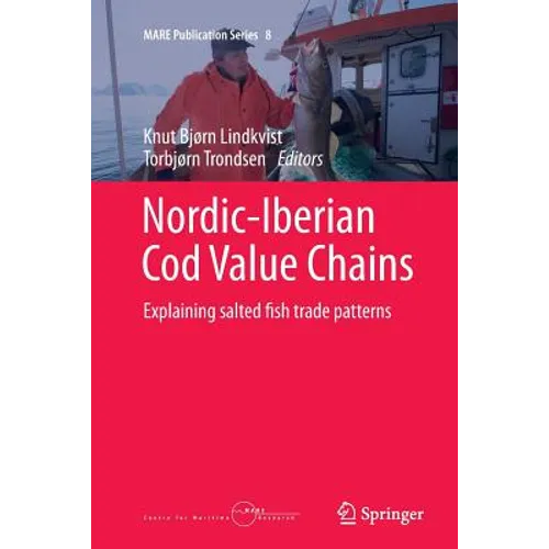 Nordic-Iberian Cod Value Chains: Explaining Salted Fish Trade Patterns