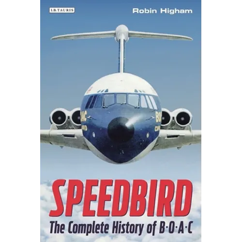 Speedbird: The Complete History of Boac