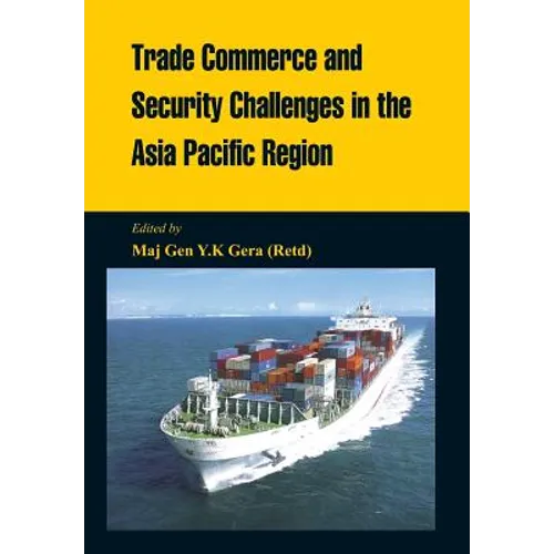 Trade Commerce and Security Challenges in the Asia Pacific Region