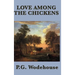 Love Among the Chickens: 9781604597851