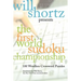 Will Shortz Presents the First World Sudoku Championship: 100 Wordless Crossword Puzzles