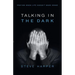 Talking in the Dark: Praying When Life Doesn't Make Sense