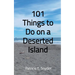 101 Things to Do on a Deserted Island