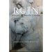 Ruin: Essays in Exilic Living