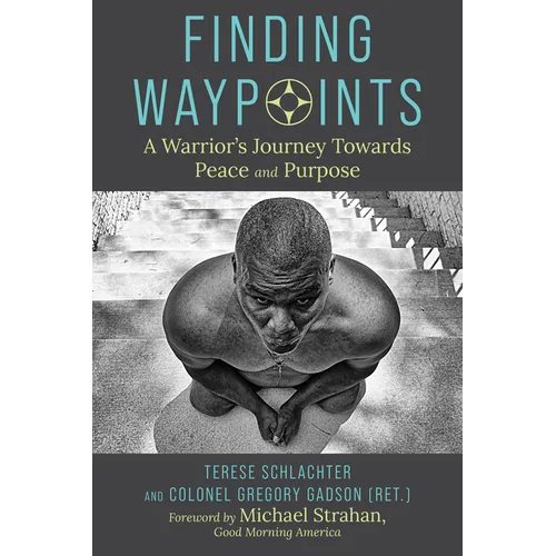 Finding Waypoints: A Warrior's Journey Toward Peace and Purpose