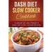DASH Diet Slow Cooker Cookbook: 15 Minute Set and Forget It DASH Diet Slow Cooke