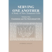 Serving One Another: A Study of New Testament Gifts: Volume One: Foundations and The Motivational Gifts