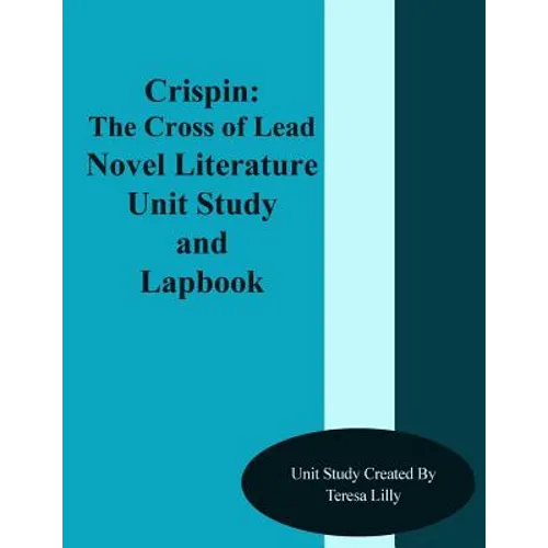 Crispin: The Cross of Lead Novel Literature Unit Study and Lapbook Unit Study