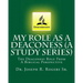 My Role As A Deaconess (A Study Series): The Deaconess Role From A Biblical Perspective