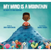 My Mind Is a Mountain / Mi Mente Es Una Montaña (Bilingual: English/Spanish)
