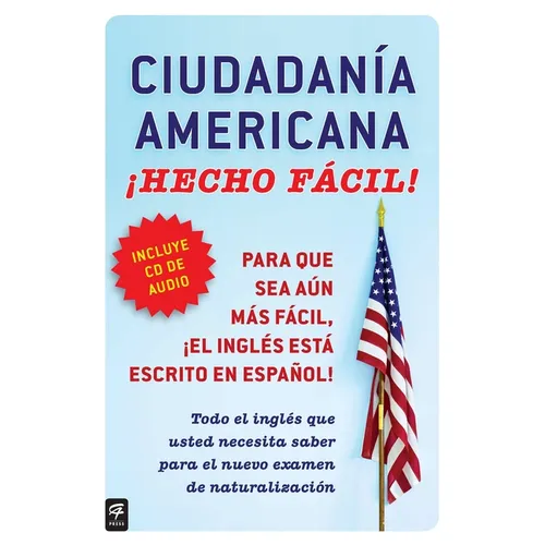 Ciudadania Americana ｡Hecho F當il! Con CD (United States Citizenship Test Guide [With CD (Audio)]