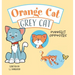 Orange Cat Grey Cat: Purrfect Opposites
