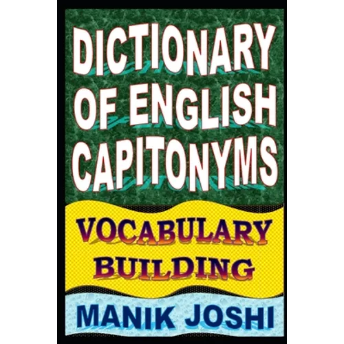 Dictionary of English Capitonyms: Vocabulary Building