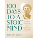 100 Days to a Stoic Mind: A Roadmap to Resilience and Finding Peace in Discipline