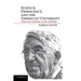 Science, Democracy, and the American University: From the Civil War to the Cold War