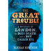 The Great Trouble: A Mystery of London, the Blue Death, and a Boy Called Eel