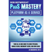 PaaS Mastery: Your All-In-One Guide To Azure Pipelines, Google Cloud, Microsoft Azure, And IBM Cloud