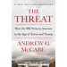The Threat: How the FBI Protects America in the Age of Terror and Trump