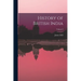History of British India; Volume I