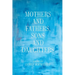 Mothers and Fathers, Sons and Daughters