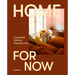 Home for Now: Living Well Without Staying Long