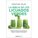 La Biblia de Los Licuados Verdes / The Green Smoothie Bible: 300 Delicious Recipes