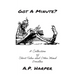 Got A Minute?: A Collection of Short Tales and Other Mind Doodles