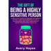 The Gift of being a Highly Sensitive Person: A practical guide to awaken the Empath within, turn your sensitivity into a superpower and stop narcissis
