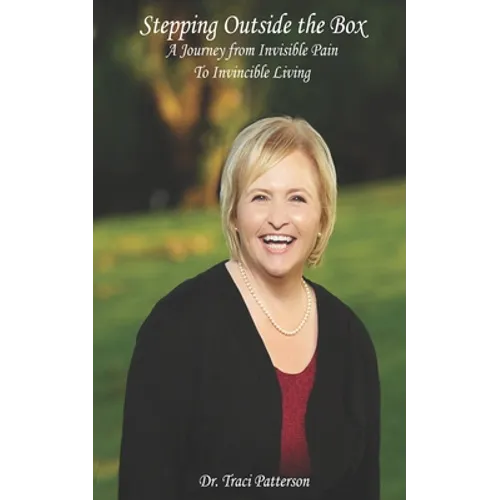 Stepping Outside the Box: A Journey from Invisible Pain to Invincible Living