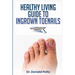 The Healthy Living Guide to Ingrown Toenails