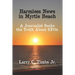 Harmless News in Myrtle Beach: A Journalist Seeks the Truth About UFOs