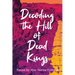 Decoding the Hill of Dead Kings