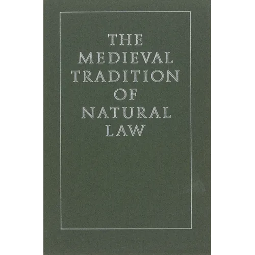 The Medieval Tradition of Natural Law