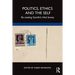 Politics, Ethics and the Self: Re-reading Gandhi's Hind Swaraj