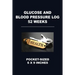 Glucose and Blood Pressure Log 52 Weeks: Pocket-Sized 6 X 9 Inches