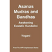 Asanas, Mudras & Bandhas - Awakening Ecstatic Kundalini: (AYP Enlightenment Series)